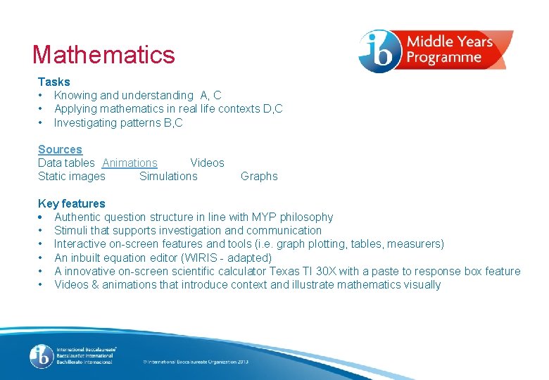 Mathematics Tasks • Knowing and understanding A, C • Applying mathematics in real life