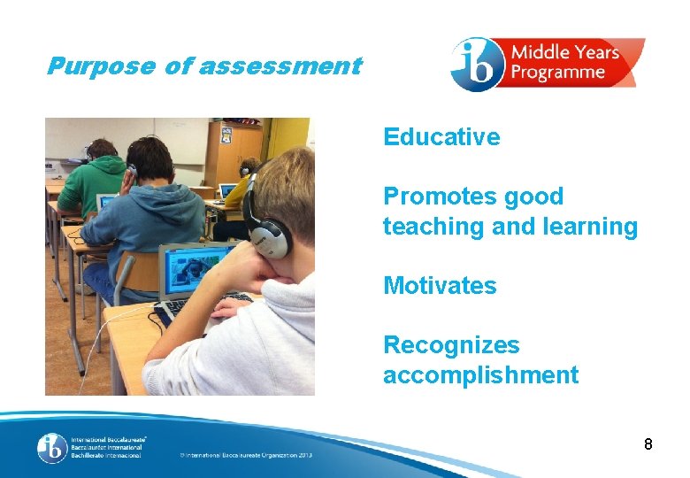 Purpose of assessment Educative Promotes good teaching and learning Motivates Recognizes accomplishment 8 