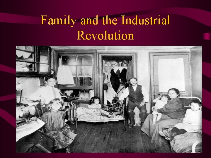 Family and the Industrial Revolution 