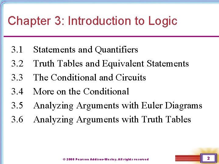 Chapter 3: Introduction to Logic 3. 1 3. 2 3. 3 3. 4 3.