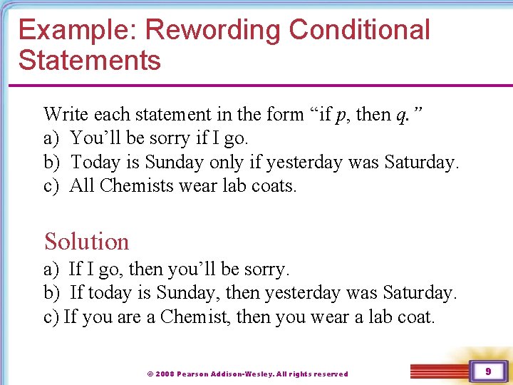 Example: Rewording Conditional Statements Write each statement in the form “if p, then q.