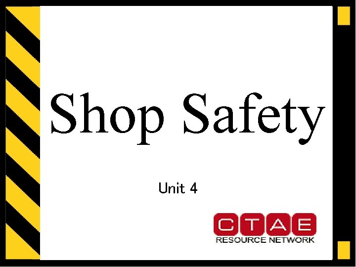 Shop Safety Unit 4 