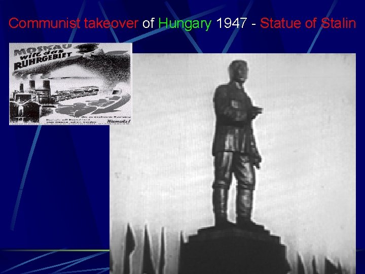Communist takeover of Hungary 1947 - Statue of Stalin 