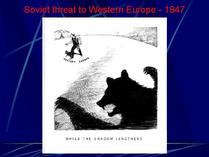 Soviet threat to Western Europe - 1947 