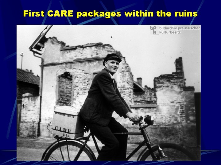 First CARE packages within the ruins 