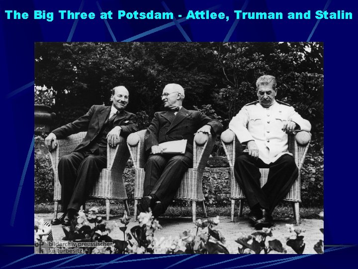The Big Three at Potsdam - Attlee, Truman and Stalin 