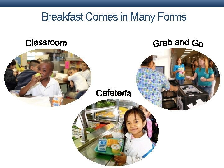 Breakfast Comes in Many Forms Breakfast Comes in Many Forms