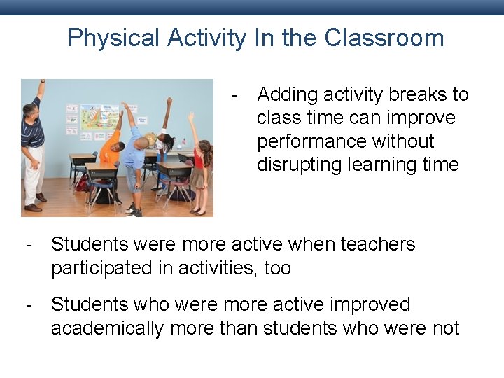 Physical Activity In the Classroom - Adding activity breaks to class time can improve Physical Activity In the Classroom - Adding activity breaks to class time can improve