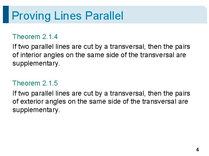 Proving Lines Parallel Theorem 2. 1. 4 If two parallel lines are cut by