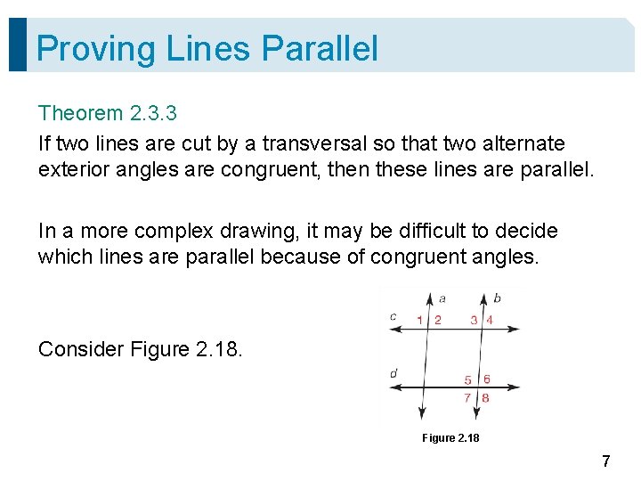 Proving Lines Parallel Theorem 2. 3. 3 If two lines are cut by a