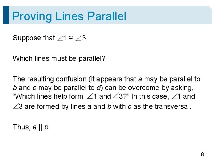 Proving Lines Parallel Suppose that 1 3. Which lines must be parallel? The resulting