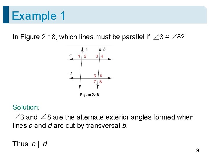 Example 1 In Figure 2. 18, which lines must be parallel if 3 8?