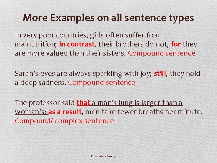 More Examples on all sentence types In very poor countries, girls often suffer from