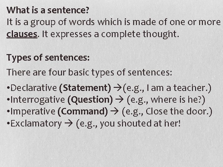 What is a sentence? It is a group of words which is made of