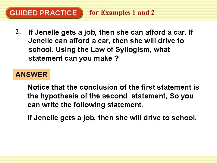 GUIDED PRACTICE 2. for Examples 1 and 2 If Jenelle gets a job, then
