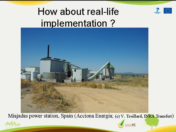 How about real-life implementation ? Miajadas power station, Spain (Acciona Energia; (c) V. Troillard,