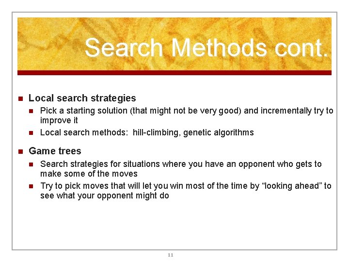 Search Methods cont. n Local search strategies n n n Pick a starting solution Search Methods cont. n Local search strategies n n n Pick a starting solution