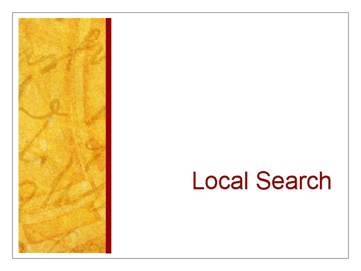 Local Search Local Search