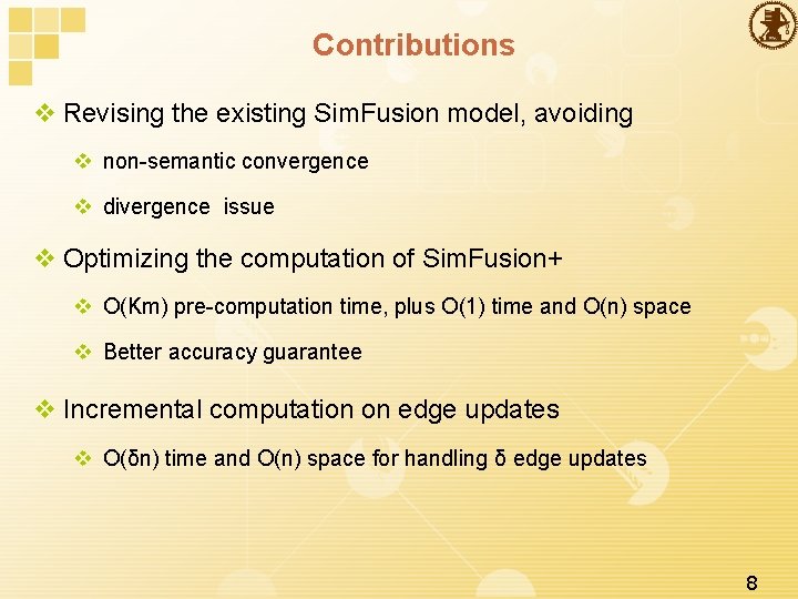 Contributions v Revising the existing Sim. Fusion model, avoiding v non-semantic convergence v divergence