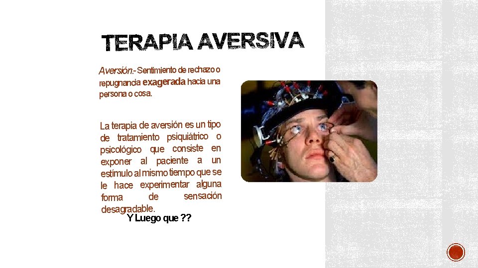 Aversión. - Sentimiento de rechazo o repugnancia exagerada hacia una persona o cosa. La