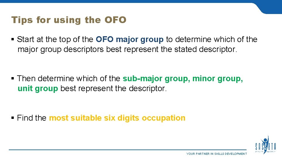 Tips for using the OFO Start at the top of the OFO major group