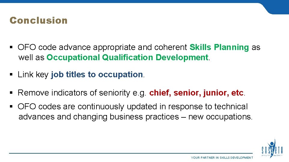 Conclusion OFO code advance appropriate and coherent Skills Planning as well as Occupational Qualification