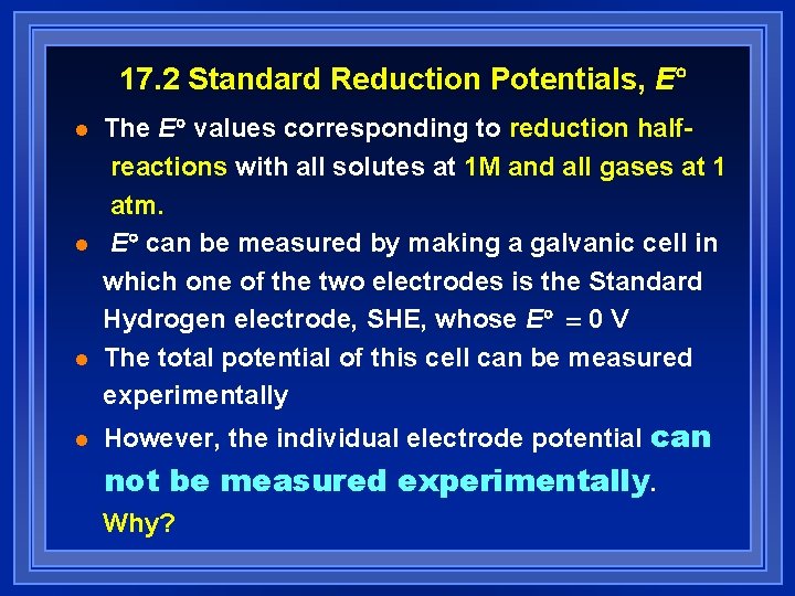 17. 2 Standard Reduction Potentials, E l l The E values corresponding to reduction 17. 2 Standard Reduction Potentials, E l l The E values corresponding to reduction