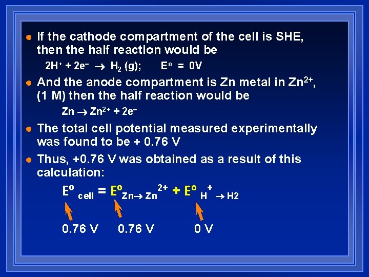 l If the cathode compartment of the cell is SHE, then the half reaction l If the cathode compartment of the cell is SHE, then the half reaction