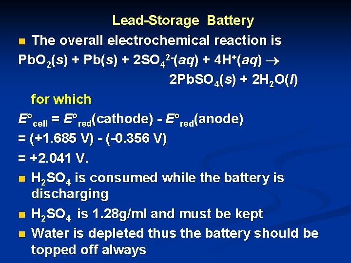 Lead-Storage Battery n The overall electrochemical reaction is Pb. O 2(s) + Pb(s) + Lead-Storage Battery n The overall electrochemical reaction is Pb. O 2(s) + Pb(s) +
