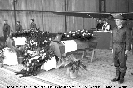 Obsèques du Lt Gaudron et du Md. L Renault abattus le 20 février 1960 Obsèques du Lt Gaudron et du Md. L Renault abattus le 20 février 1960