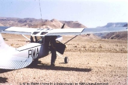 L-19 du PMAH 11ème DI à Seiar (Aurès) en 1961 (Jean Reymond) L-19 du PMAH 11ème DI à Seiar (Aurès) en 1961 (Jean Reymond)