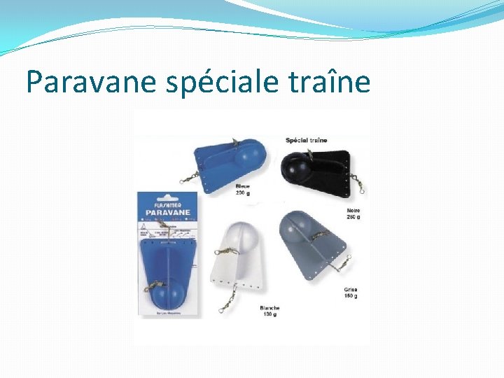 Paravane spéciale traîne 