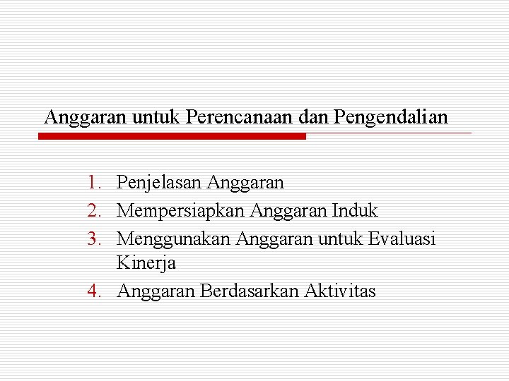 Anggaran Untuk Perencanaan Dan Pengendalian 1 Penjelasan Anggaran