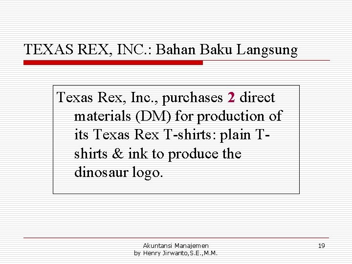 TEXAS REX, INC. : Bahan Baku Langsung Texas Rex, Inc. , purchases 2 direct