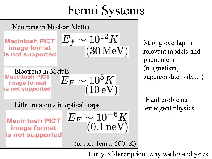 Fermi Systems Neutrons in Nuclear Matter Strong overlap in relevant models and phenomena (magnetism,
