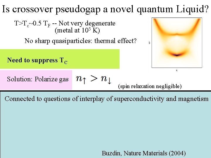 Is crossover pseudogap a novel quantum Liquid? T>Tc~0. 5 TF -- Not very degenerate
