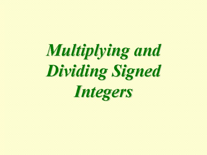 Multiplying and Dividing Signed Integers 