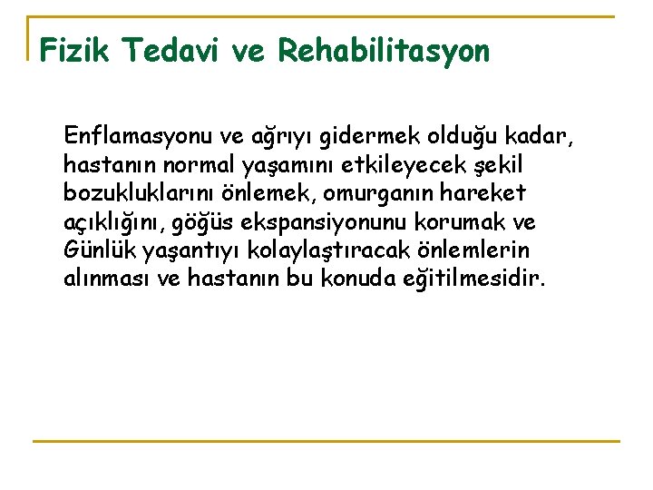 Fizik Tedavi ve Rehabilitasyon Enflamasyonu ve ağrıyı gidermek olduğu kadar, hastanın normal yaşamını etkileyecek Fizik Tedavi ve Rehabilitasyon Enflamasyonu ve ağrıyı gidermek olduğu kadar, hastanın normal yaşamını etkileyecek