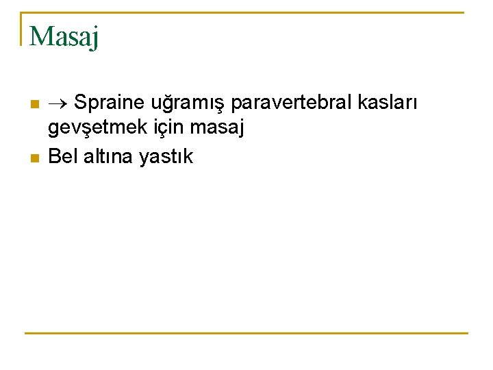 Masaj n n Spraine uğramış paravertebral kasları gevşetmek için masaj Bel altına yastık Masaj n n Spraine uğramış paravertebral kasları gevşetmek için masaj Bel altına yastık