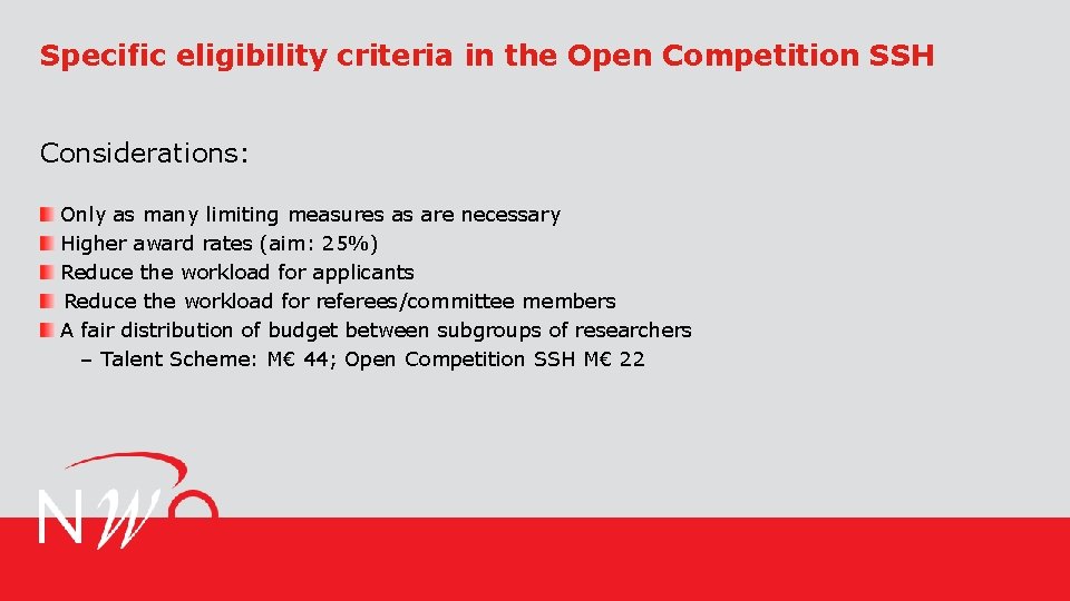 Specific eligibility criteria in the Open Competition SSH Considerations: Only as many limiting measures