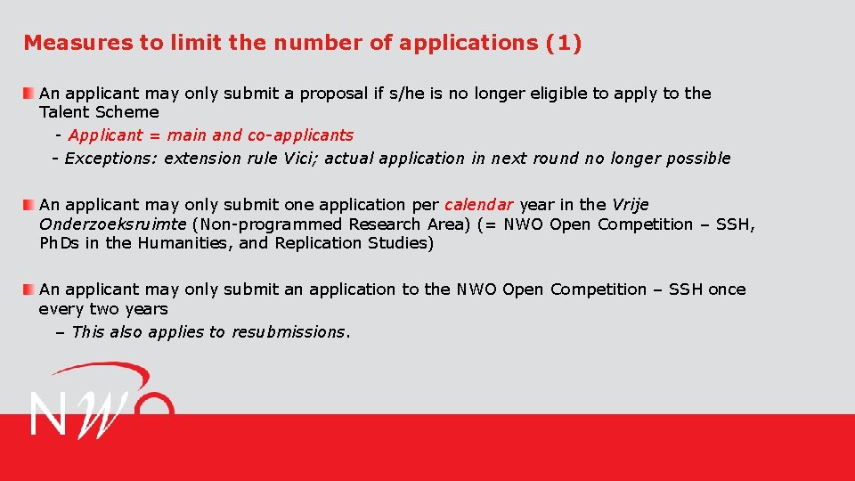 Measures to limit the number of applications (1) An applicant may only submit a