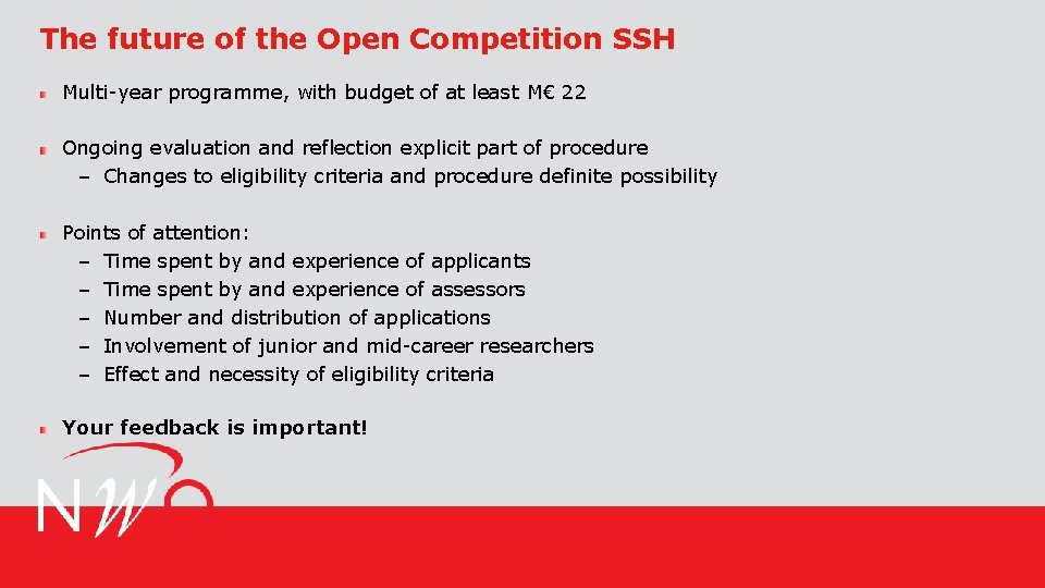 The future of the Open Competition SSH Multi-year programme, with budget of at least