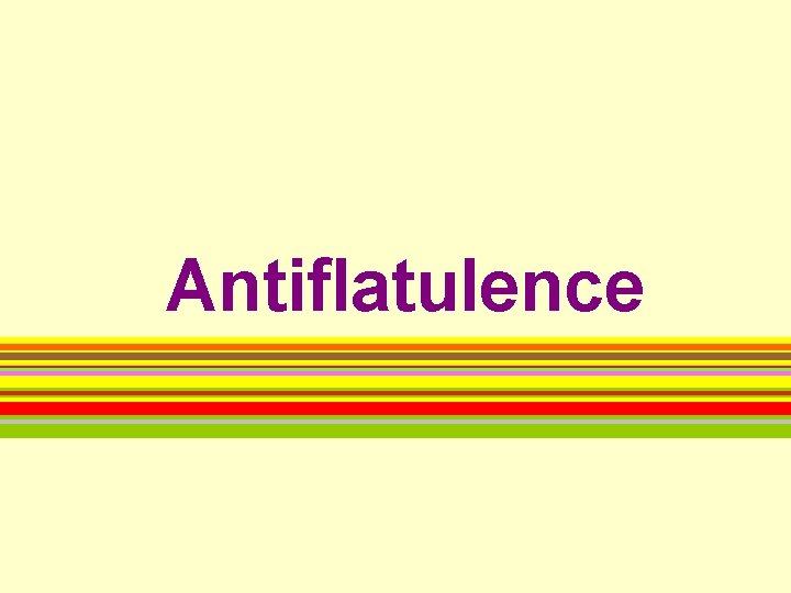 Antiflatulence 