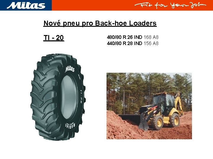 Nové pneu pro Back-hoe Loaders TI - 20 480/80 R 26 IND 168 A