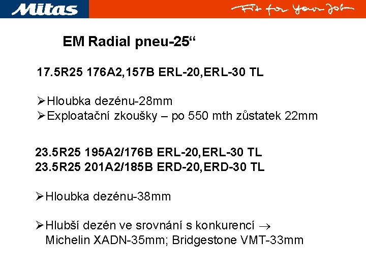 EM Radial pneu-25“ 17. 5 R 25 176 A 2, 157 B ERL-20, ERL-30