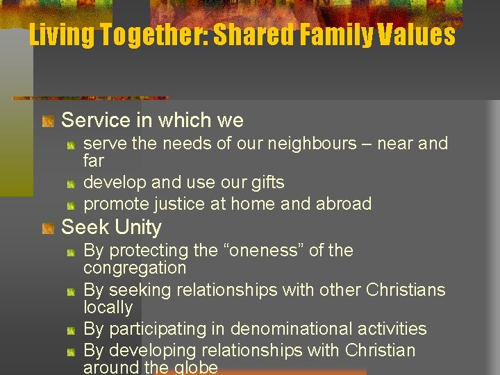 Living Together: Shared Family Values Service in which we serve the needs of our