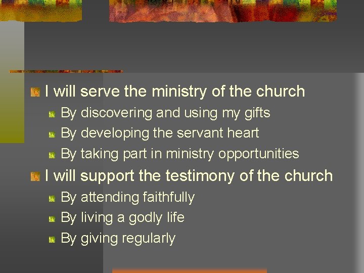 I will serve the ministry of the church By discovering and using my gifts