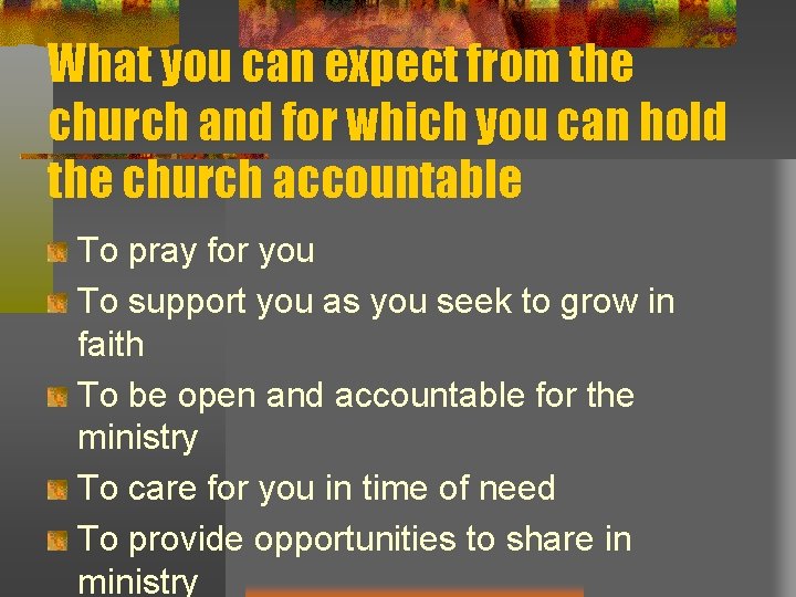 What you can expect from the church and for which you can hold the