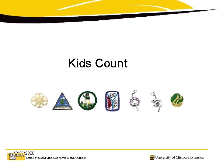 Kids Count 10/26/2020 Office of Social and Economic Data Analysis 