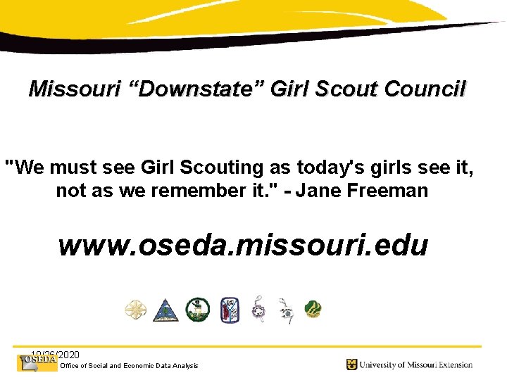 Missouri “Downstate” Girl Scout Council "We must see Girl Scouting as today's girls see